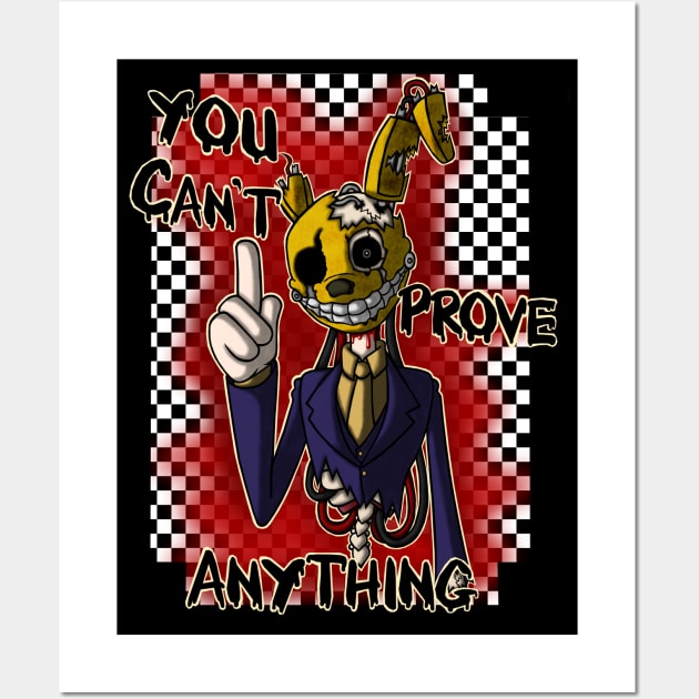 You Can't Prove Anything Wall Art by Dante6499